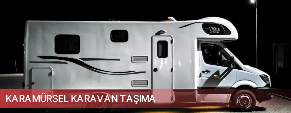 Karamürsel İlçemi Karavan Taşıma